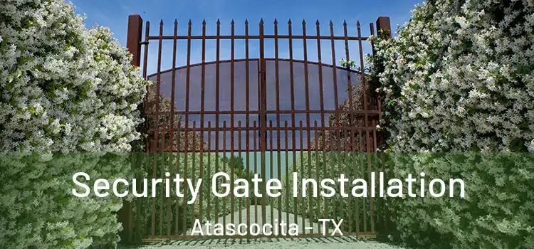 Security Gate Installation Atascocita - TX